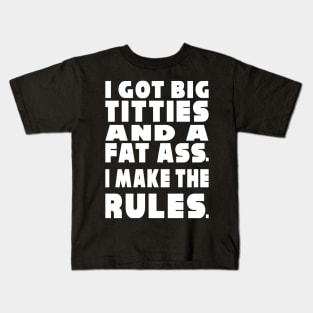 I Make the Rules Kids T-Shirt